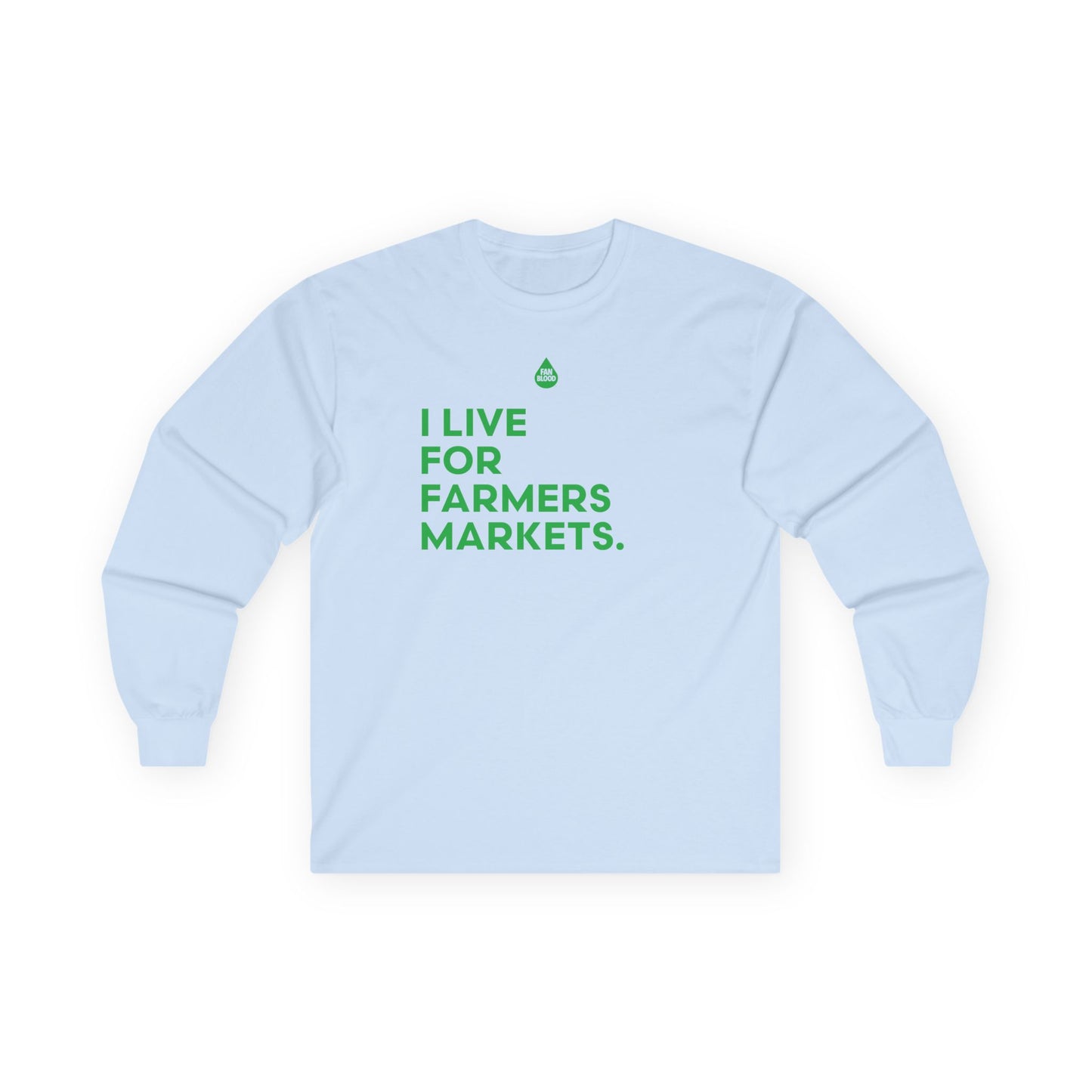 Live For Farmers Markets Long Sleeve T