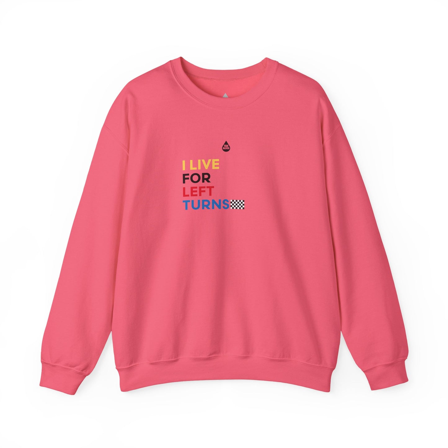 Live For Left Turns Sweatshirt