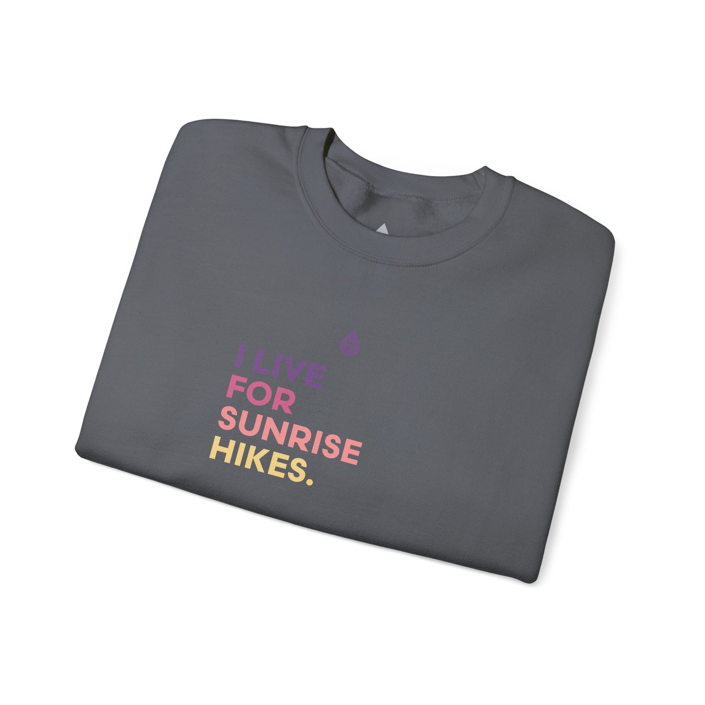 Live For Sunrise Hikes Sweatshirt