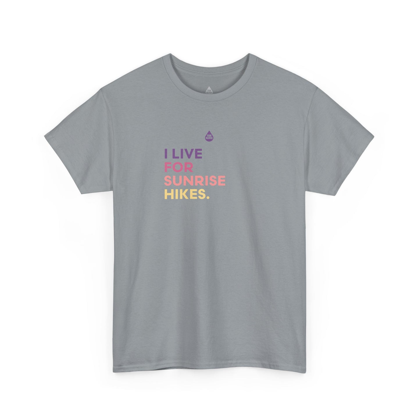 Live For Sunrise Hikes T-Shirt