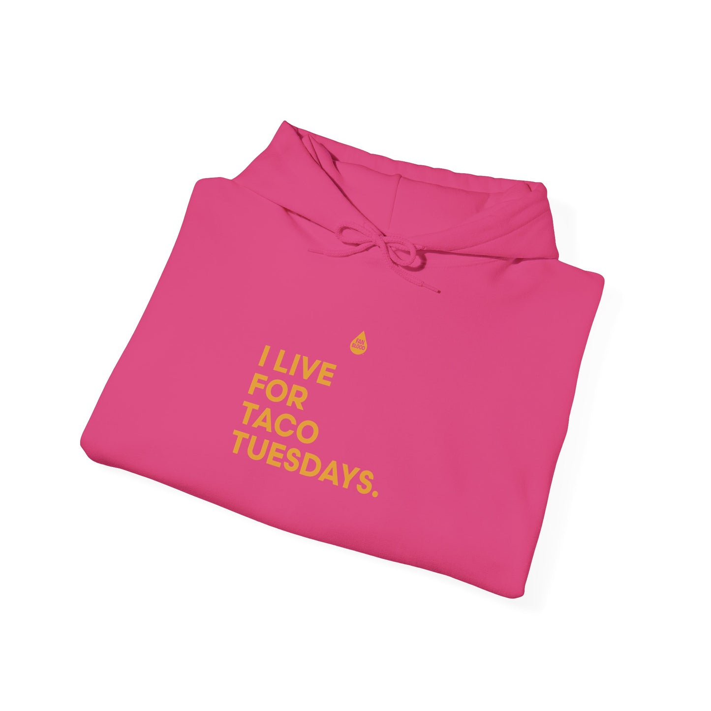 Live For Taco Tuesdays Hoodie