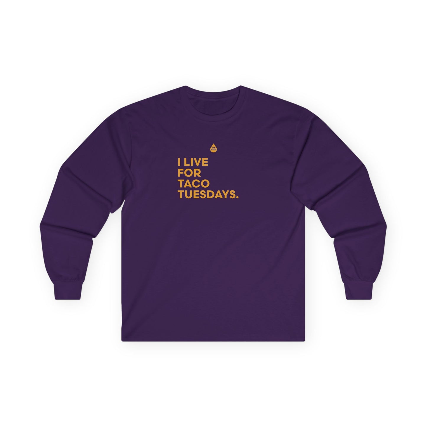 Live For Taco Tuesdays Long Sleeve T