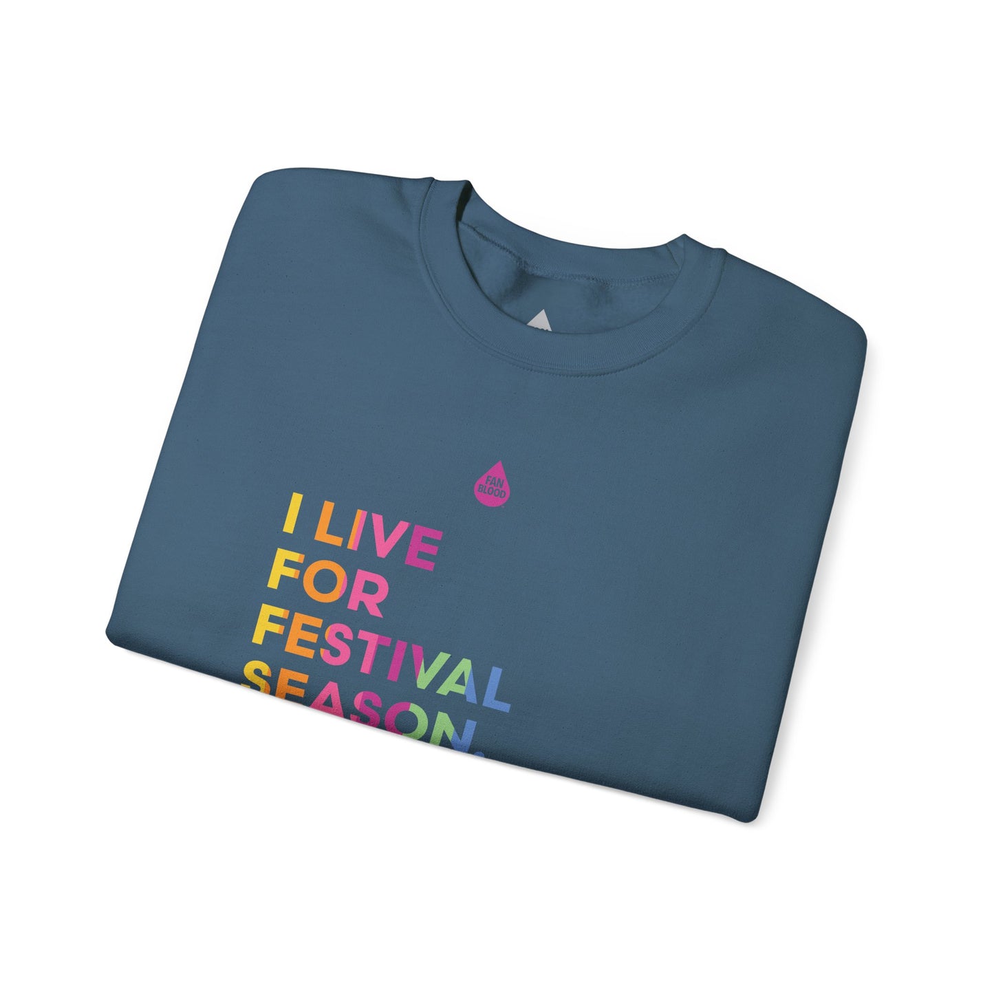 Live For Festival Season Sweatshirt