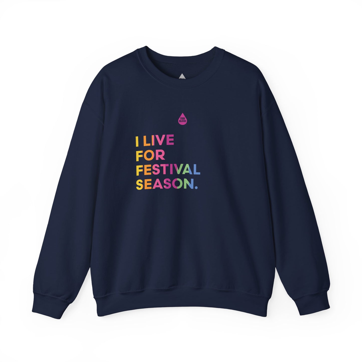 Live For Festival Season Sweatshirt