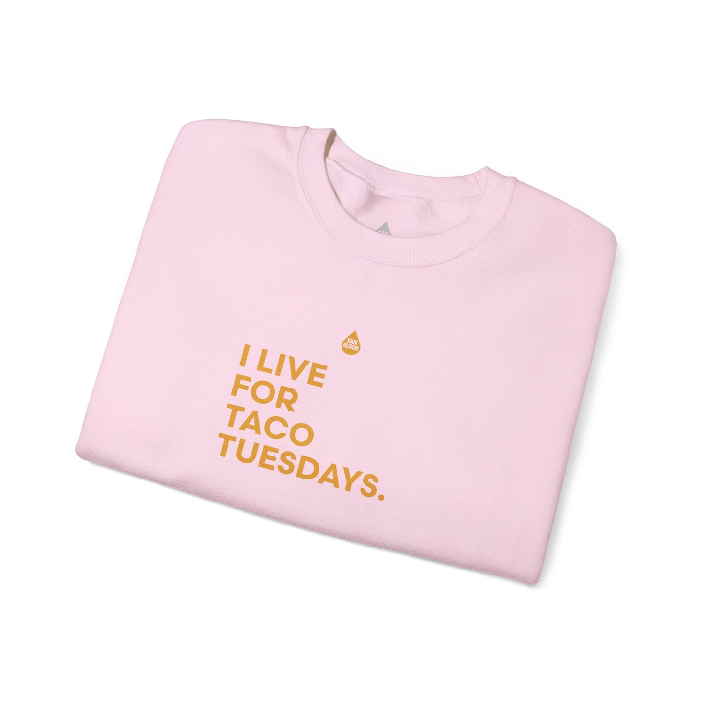 Live For Taco Tuesdays Sweatshirt