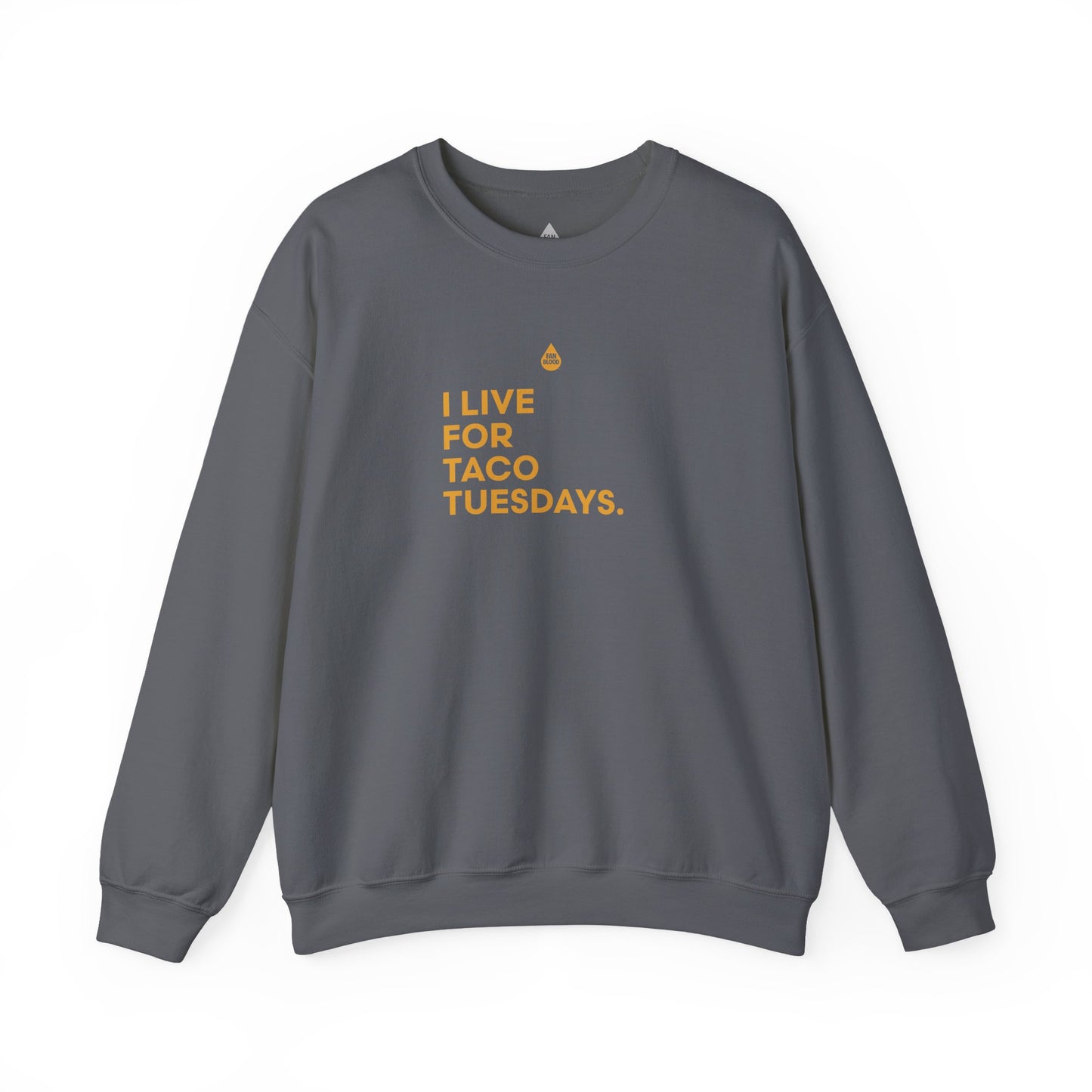 Live For Taco Tuesdays Sweatshirt