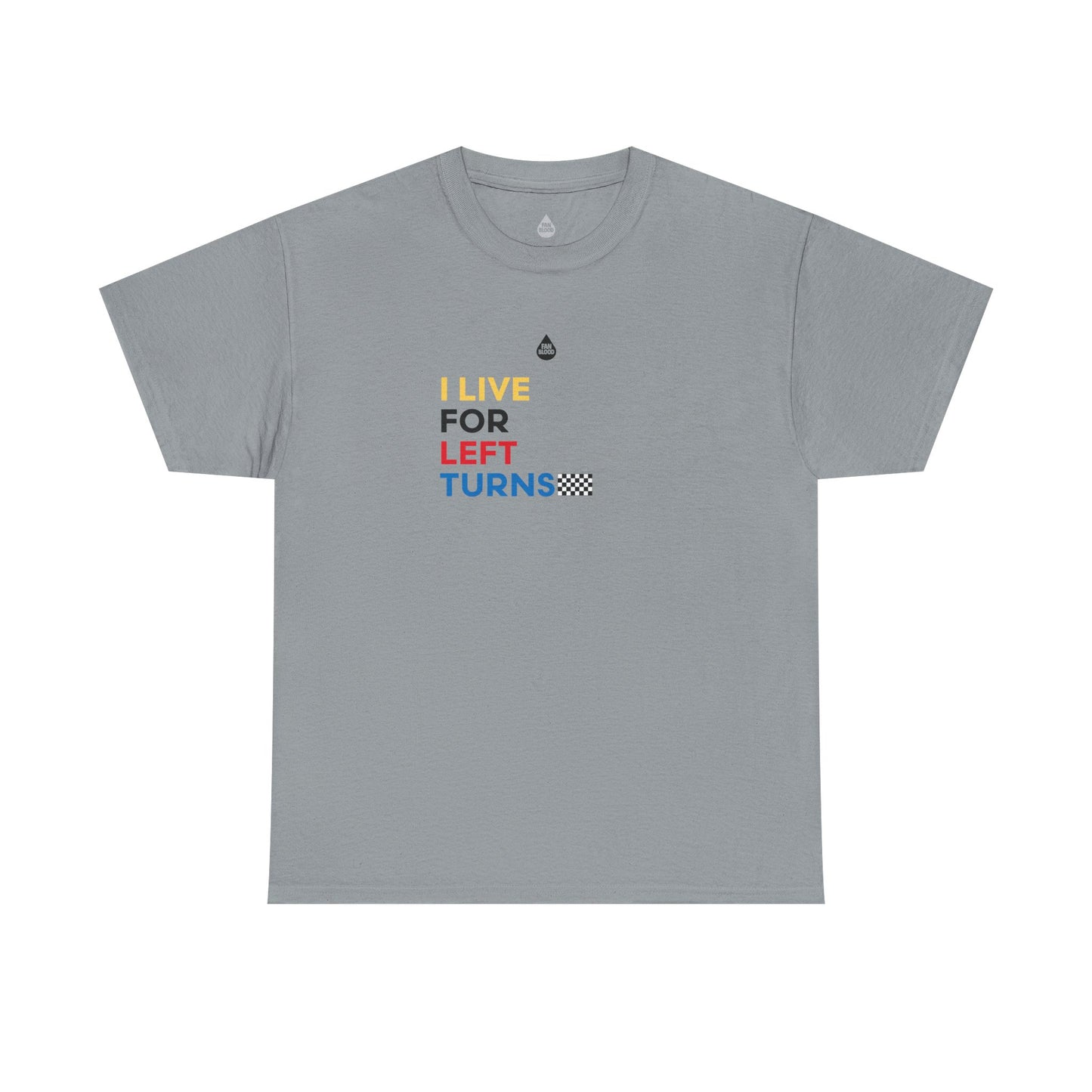 Live For Left Turns T-Shirt