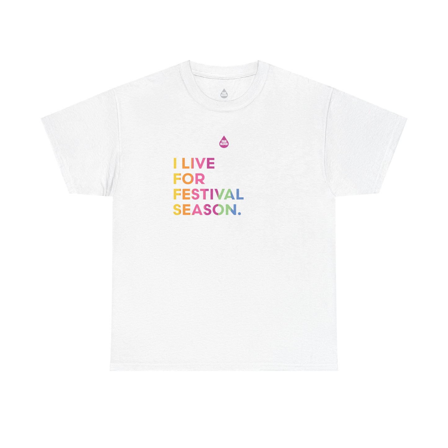 Live For Festival Season T-Shirt