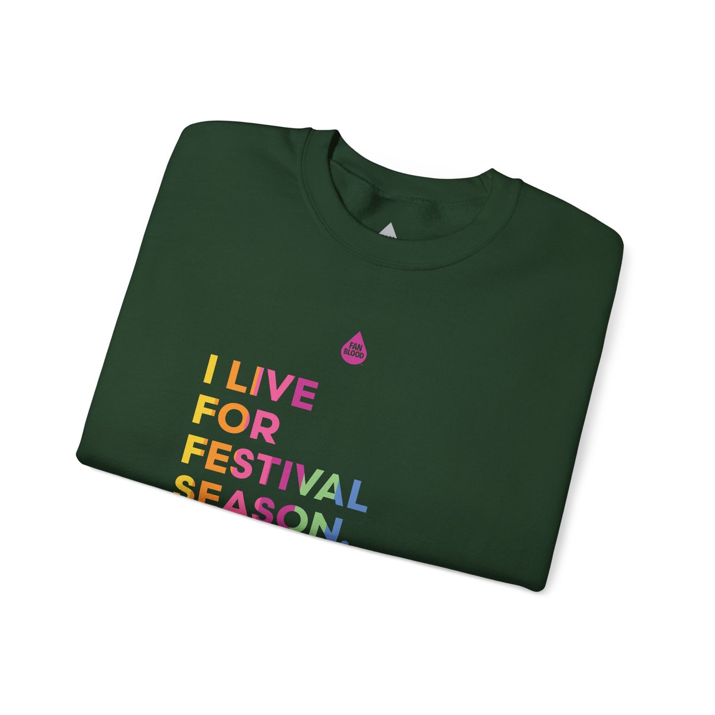 Live For Festival Season Sweatshirt