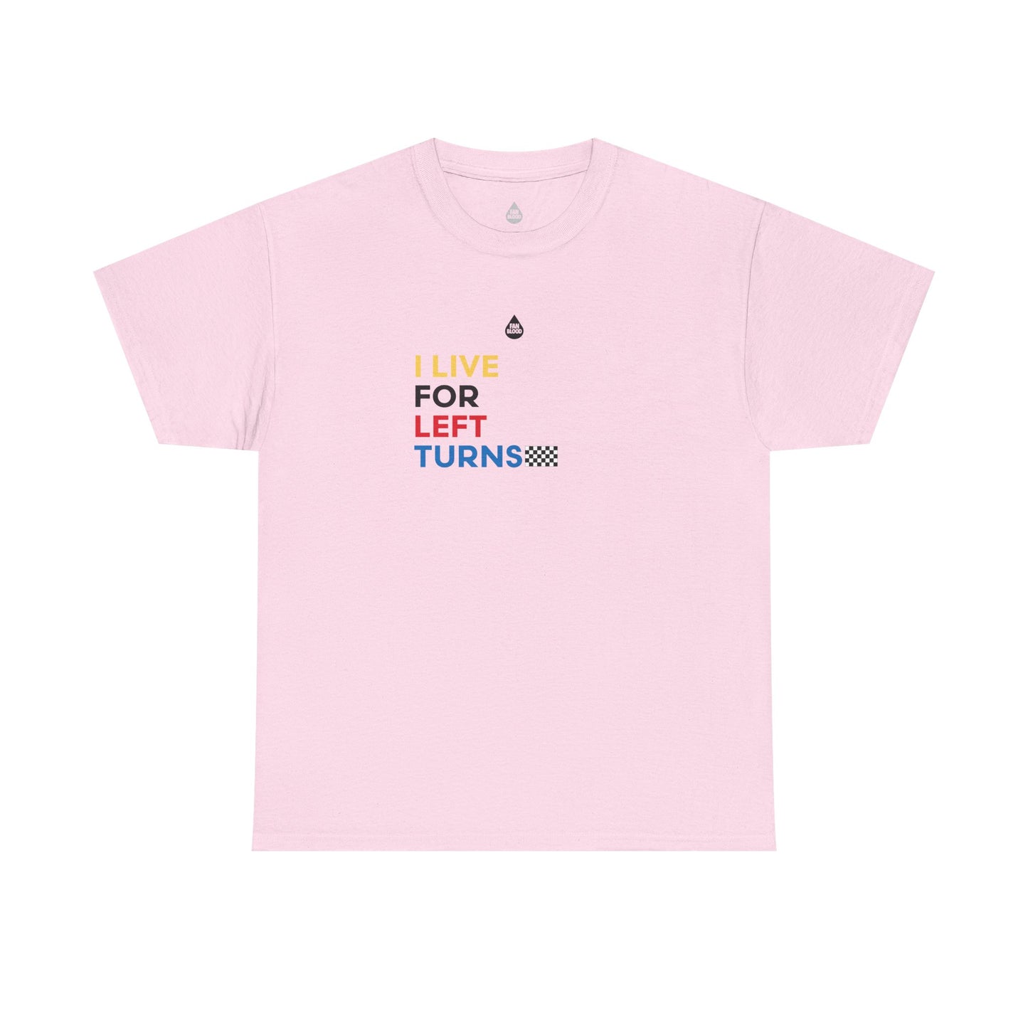 Live For Left Turns T-Shirt