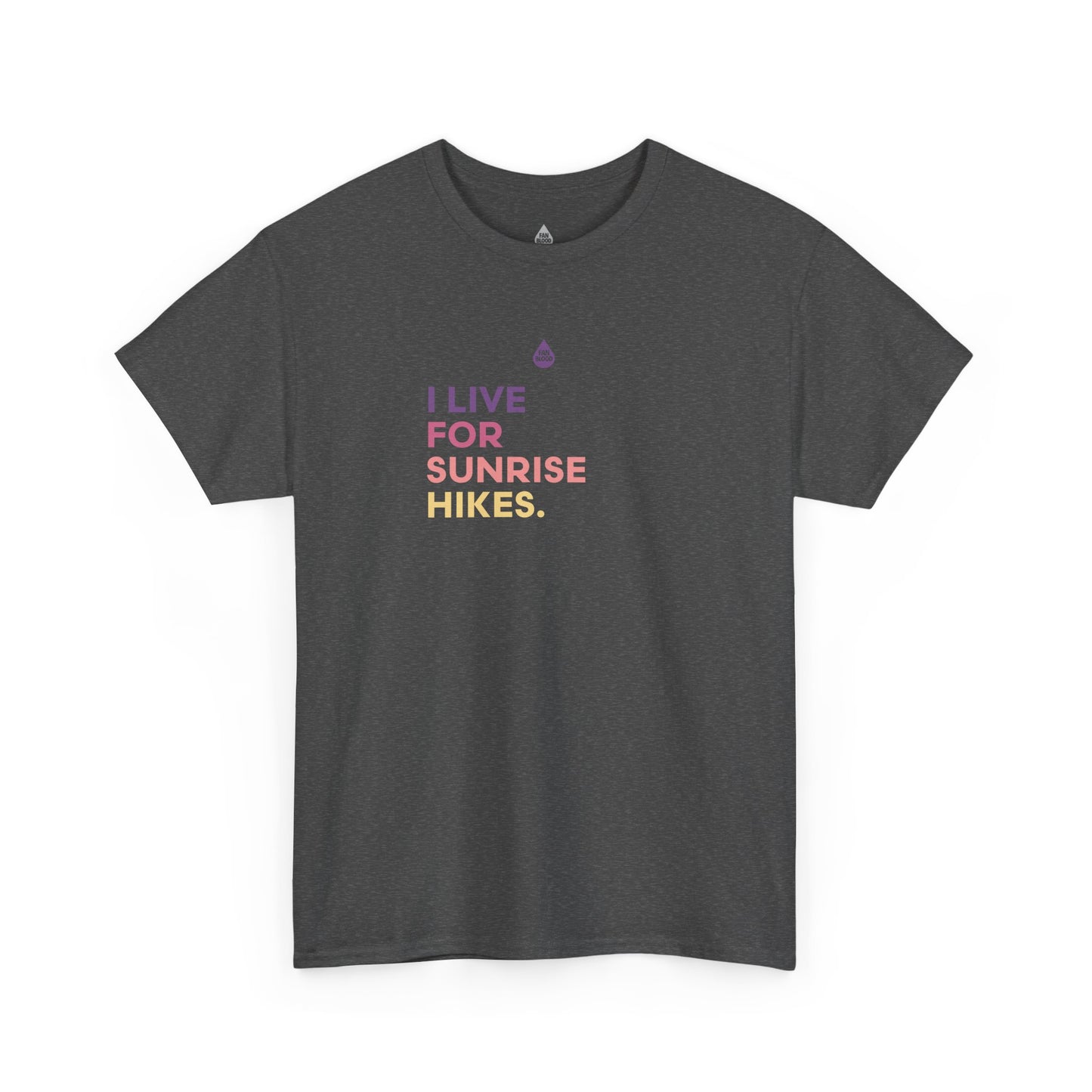 Live For Sunrise Hikes T-Shirt