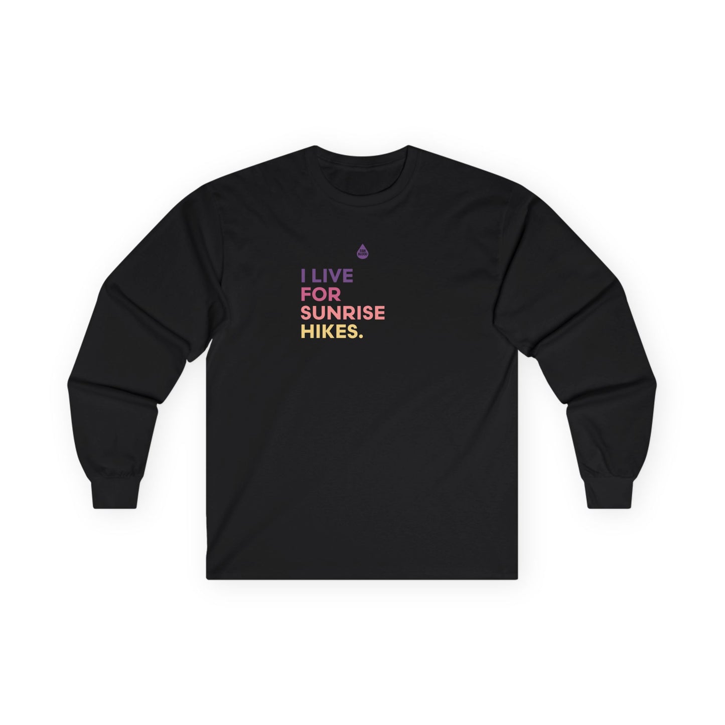 Live For Sunrise Hikes Long Sleeve T