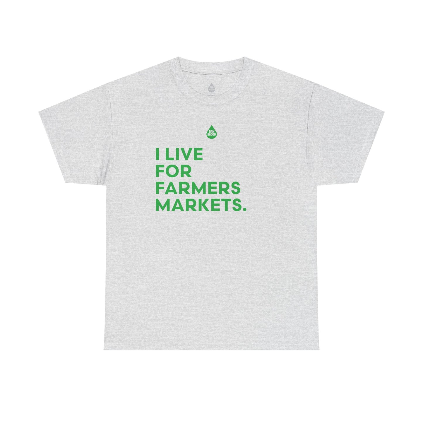 Live For Farmers Markets T-Shirt