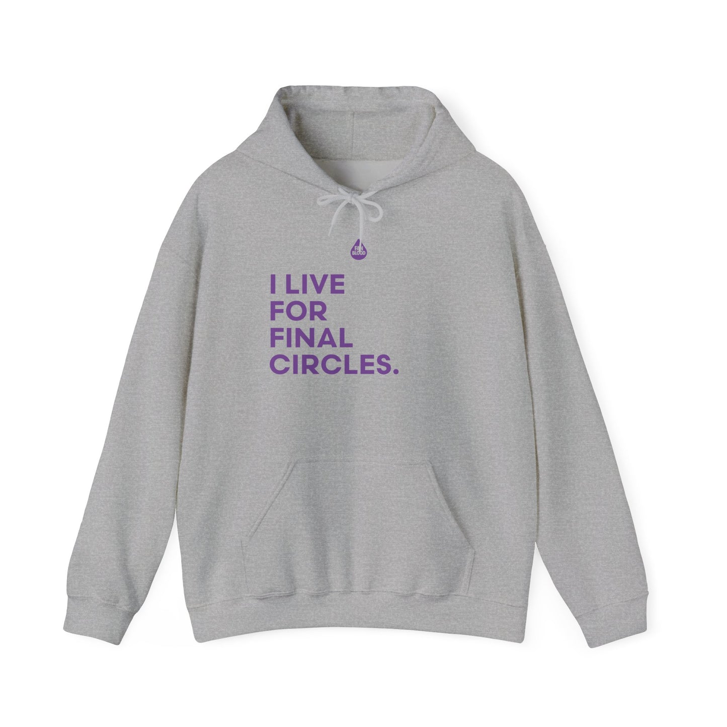 Live For Final Circles Hoodie