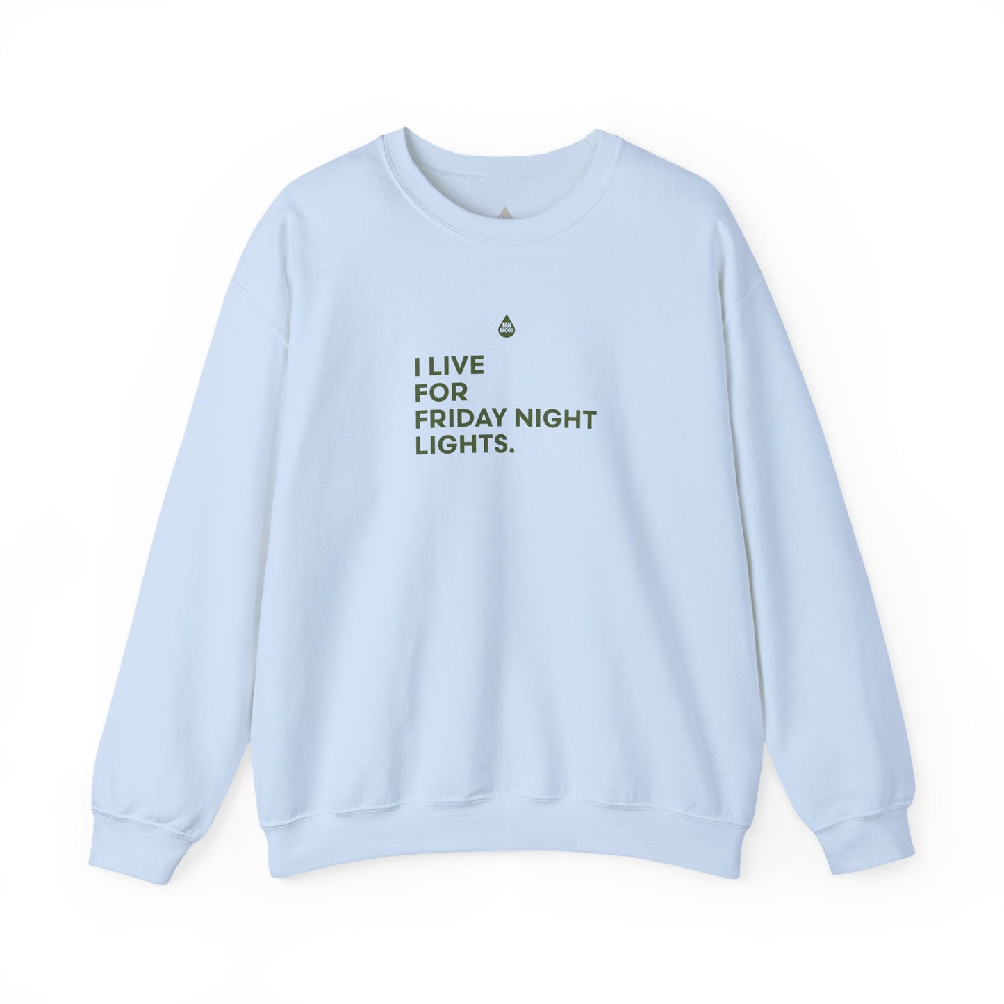 Live For Friday Night Lights Sweatshirt