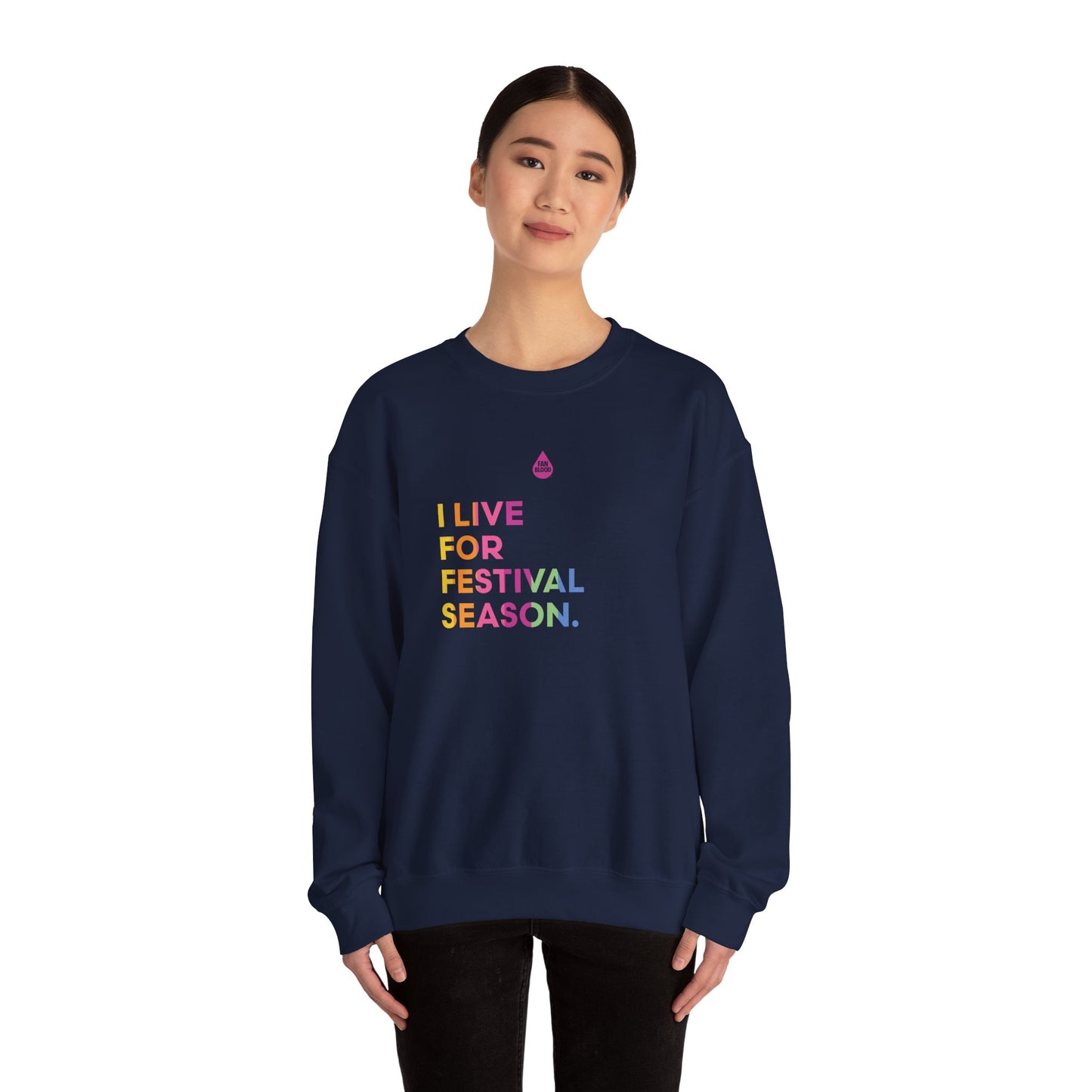 Live For Festival Season Sweatshirt