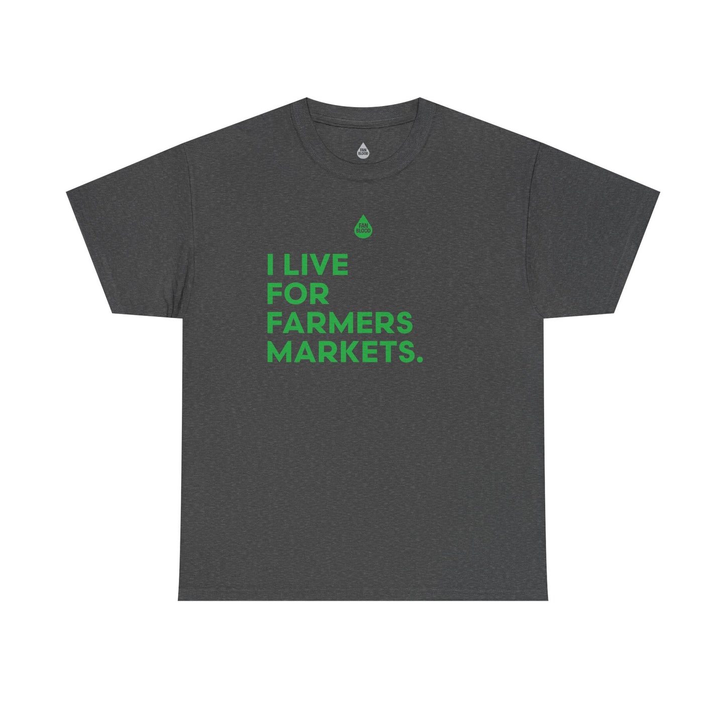 Live For Farmers Markets T-Shirt