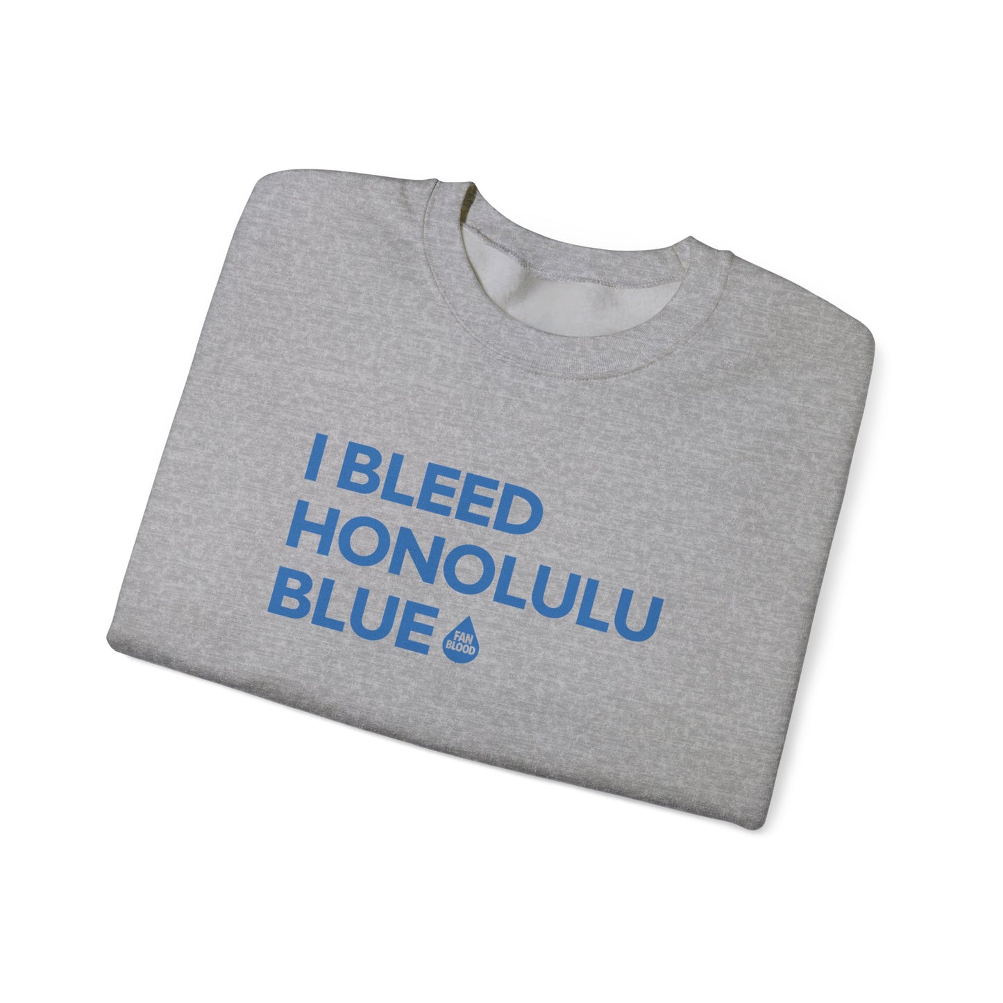 I Bleed Honolulu Blue Sweatshirt