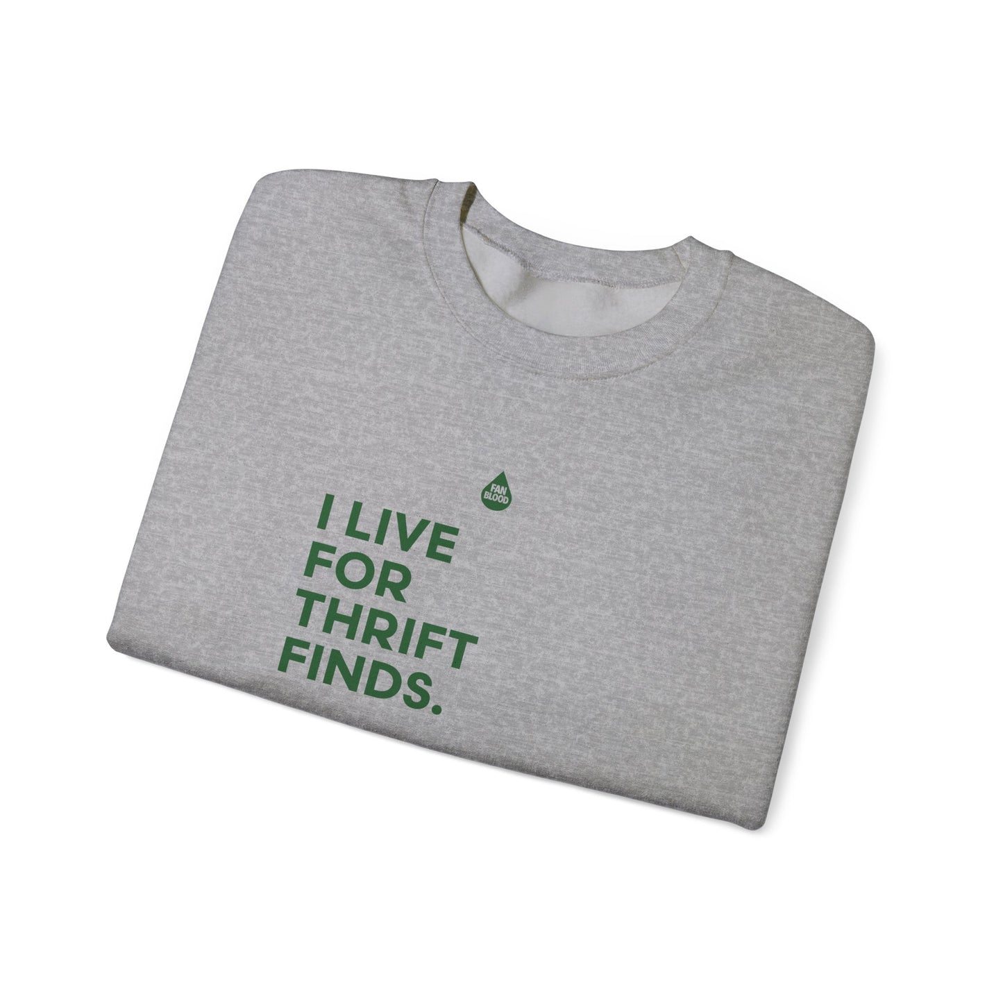 Live For Thrift Finds Sweatshirt
