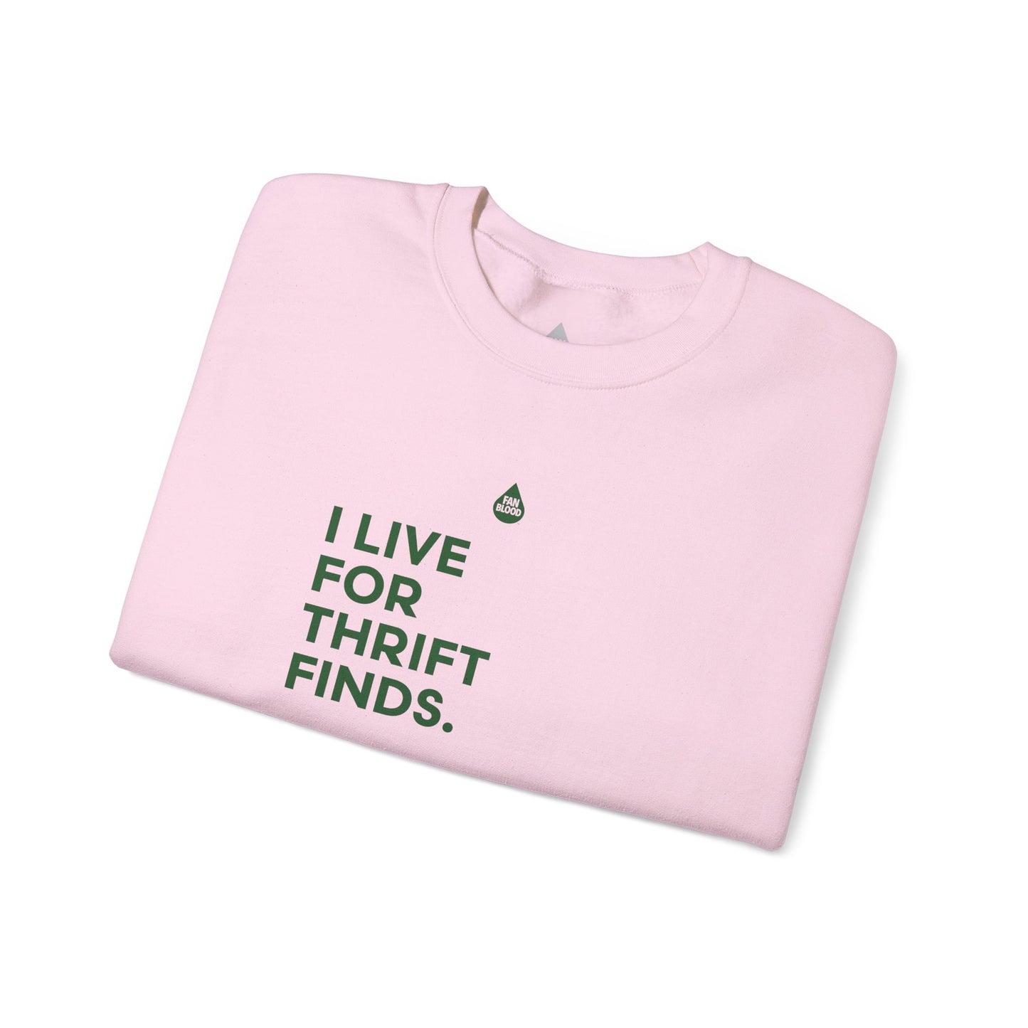 Live For Thrift Finds Sweatshirt