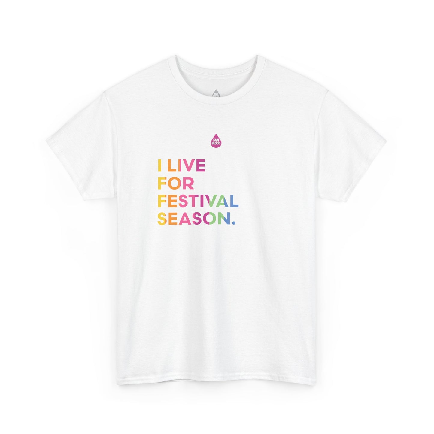Live For Festival Season T-Shirt