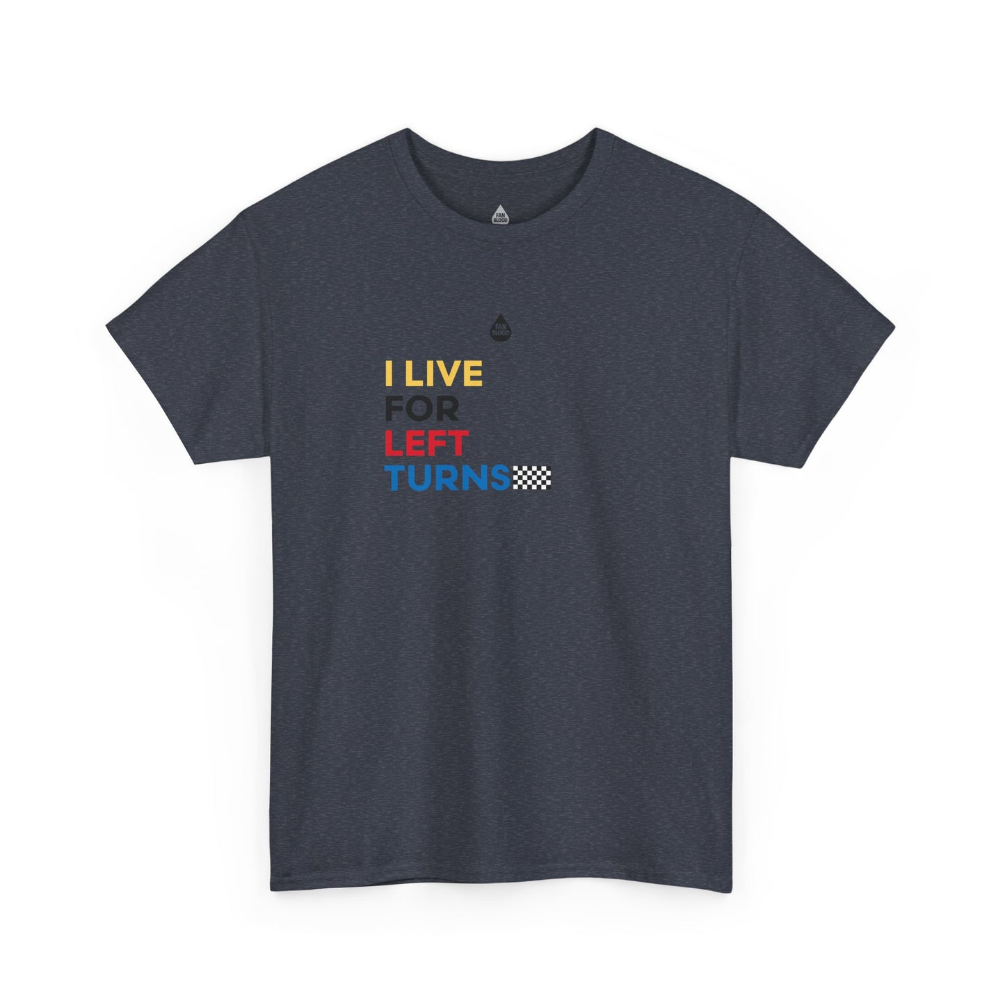Live For Left Turns T-Shirt