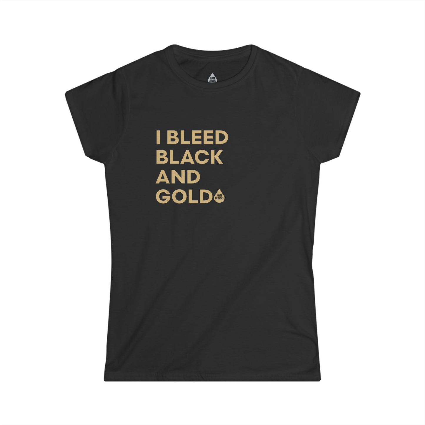 I Bleed Black & Gold Women's T
