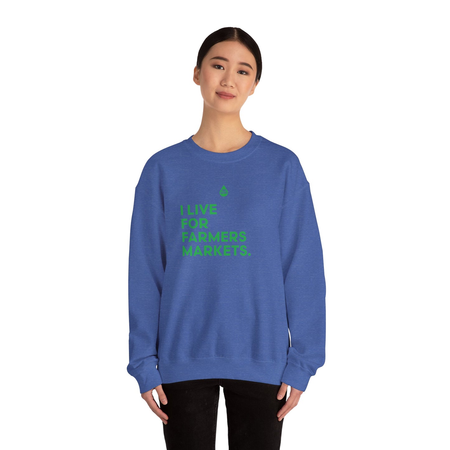 Live For Farmers Markets Sweatshirt