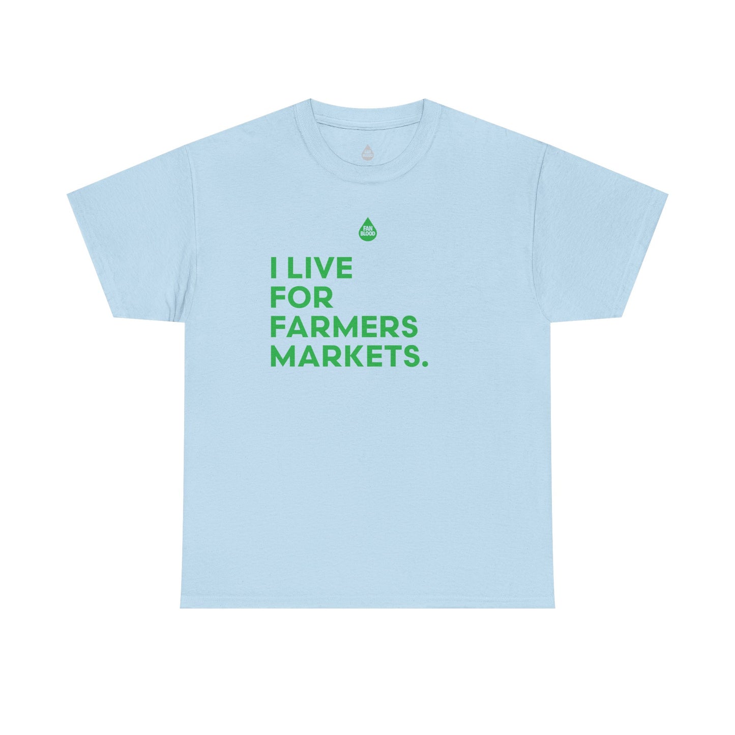 Live For Farmers Markets T-Shirt