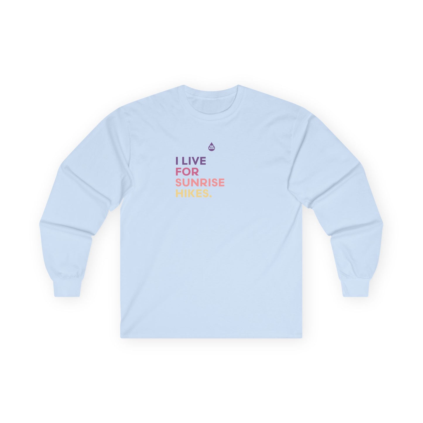Live For Sunrise Hikes Long Sleeve T