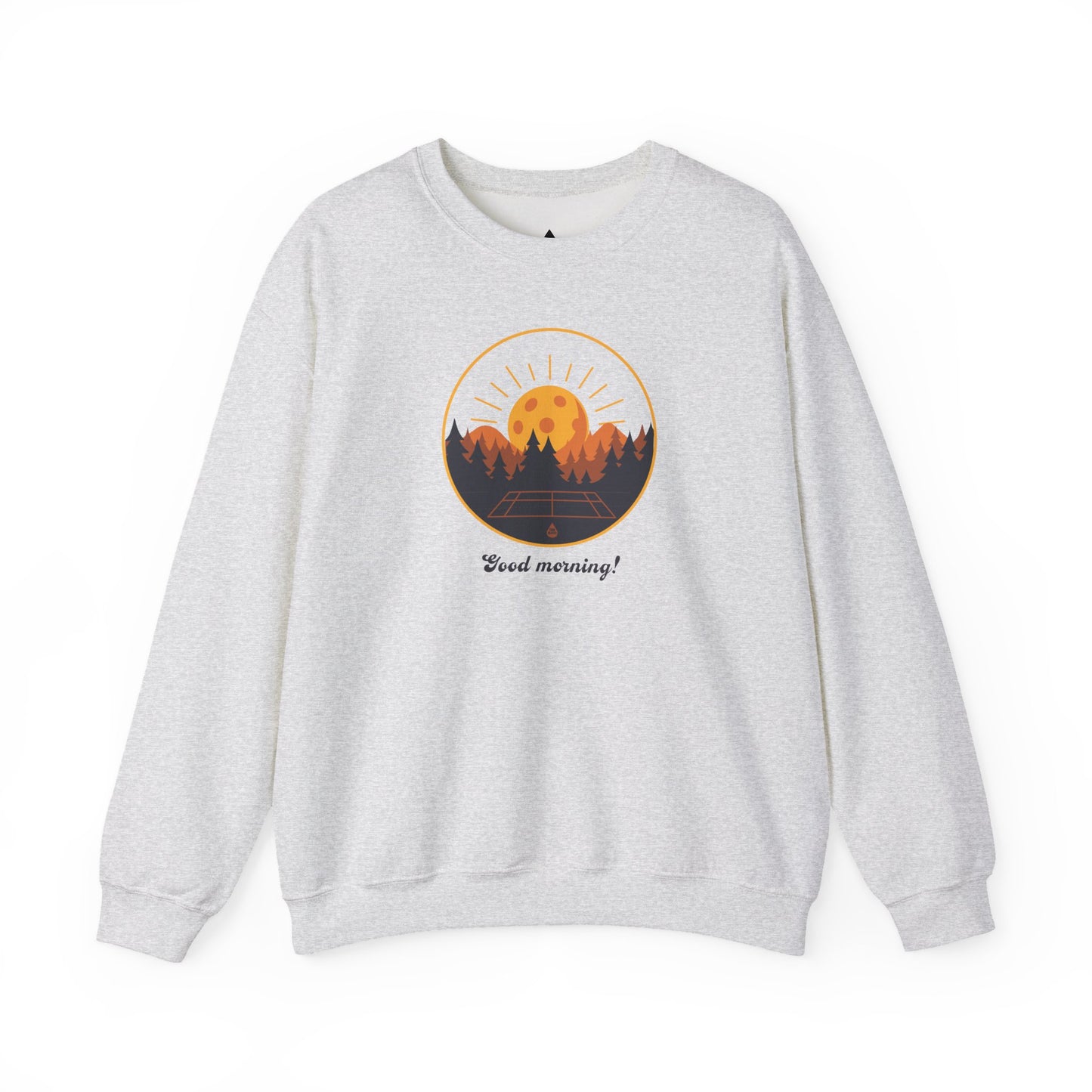 Good Morning Pickleball Sweatshirt