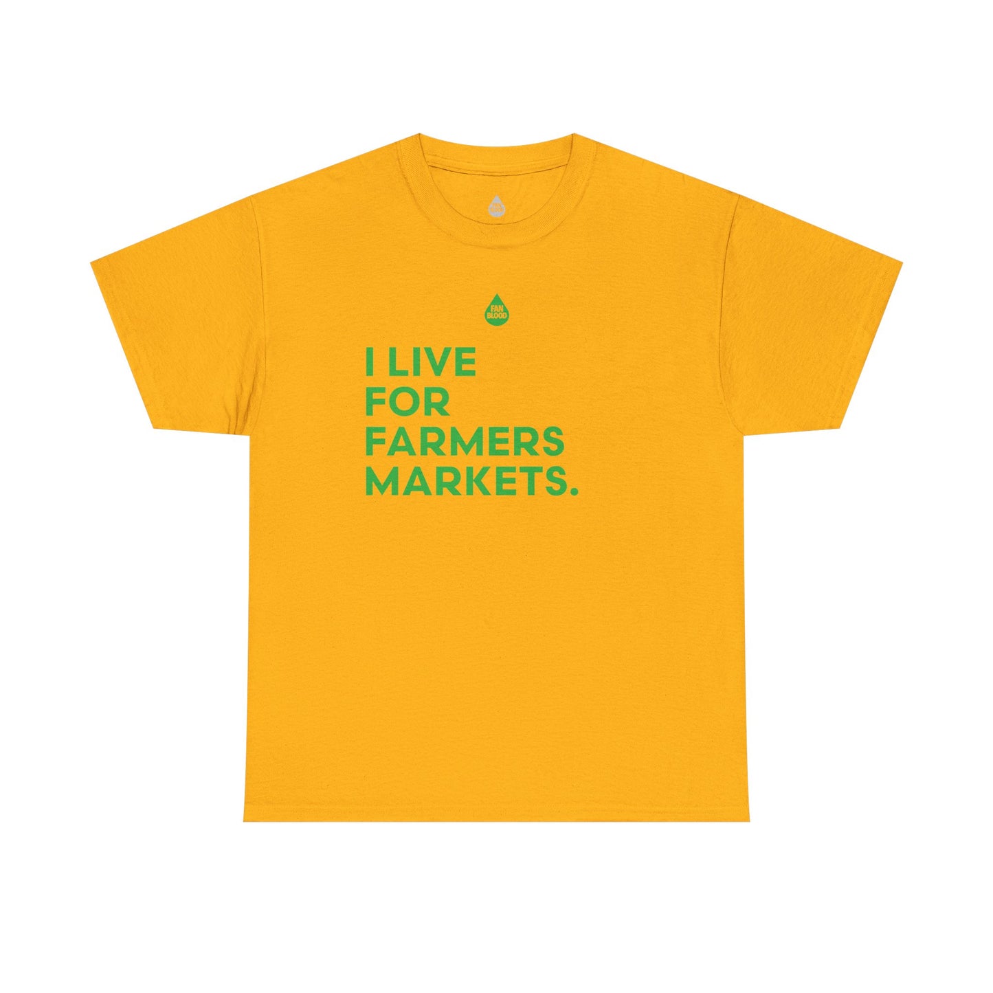 Live For Farmers Markets T-Shirt