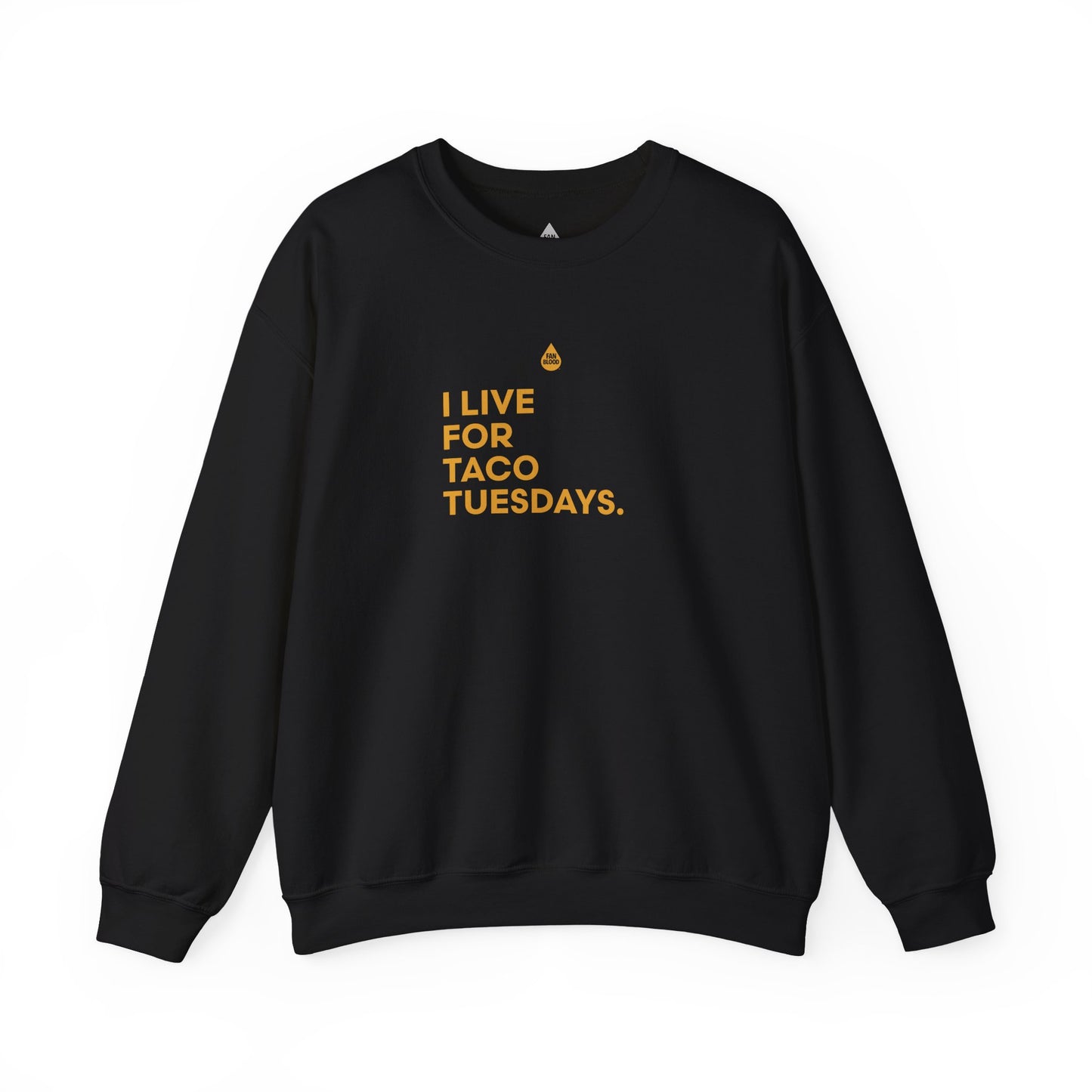 Live For Taco Tuesdays Sweatshirt