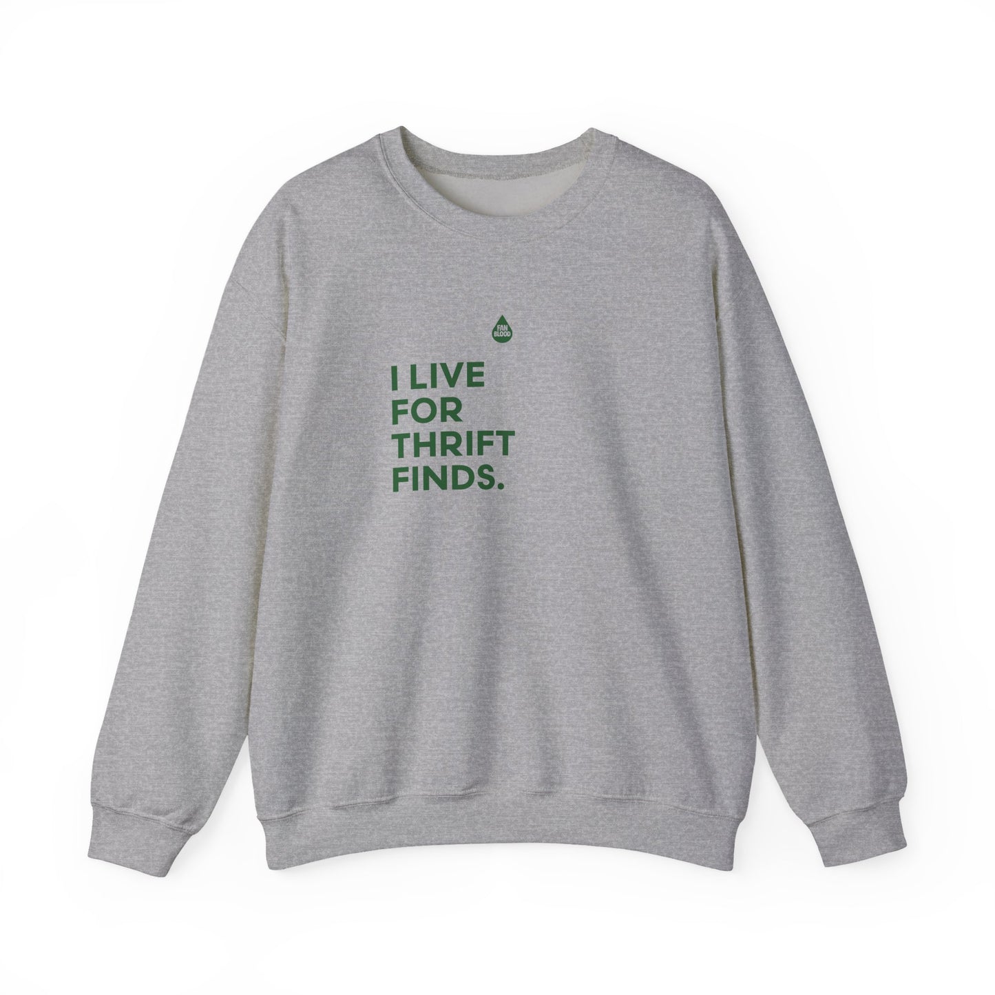 Live For Thrift Finds Sweatshirt