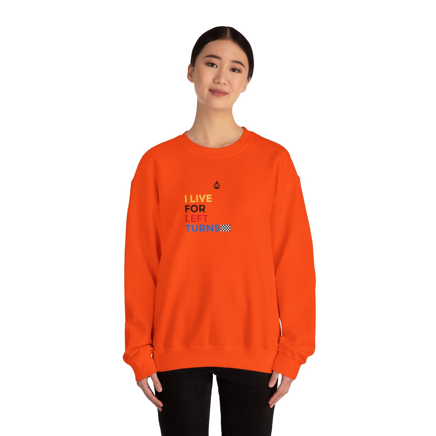 Live For Left Turns Sweatshirt