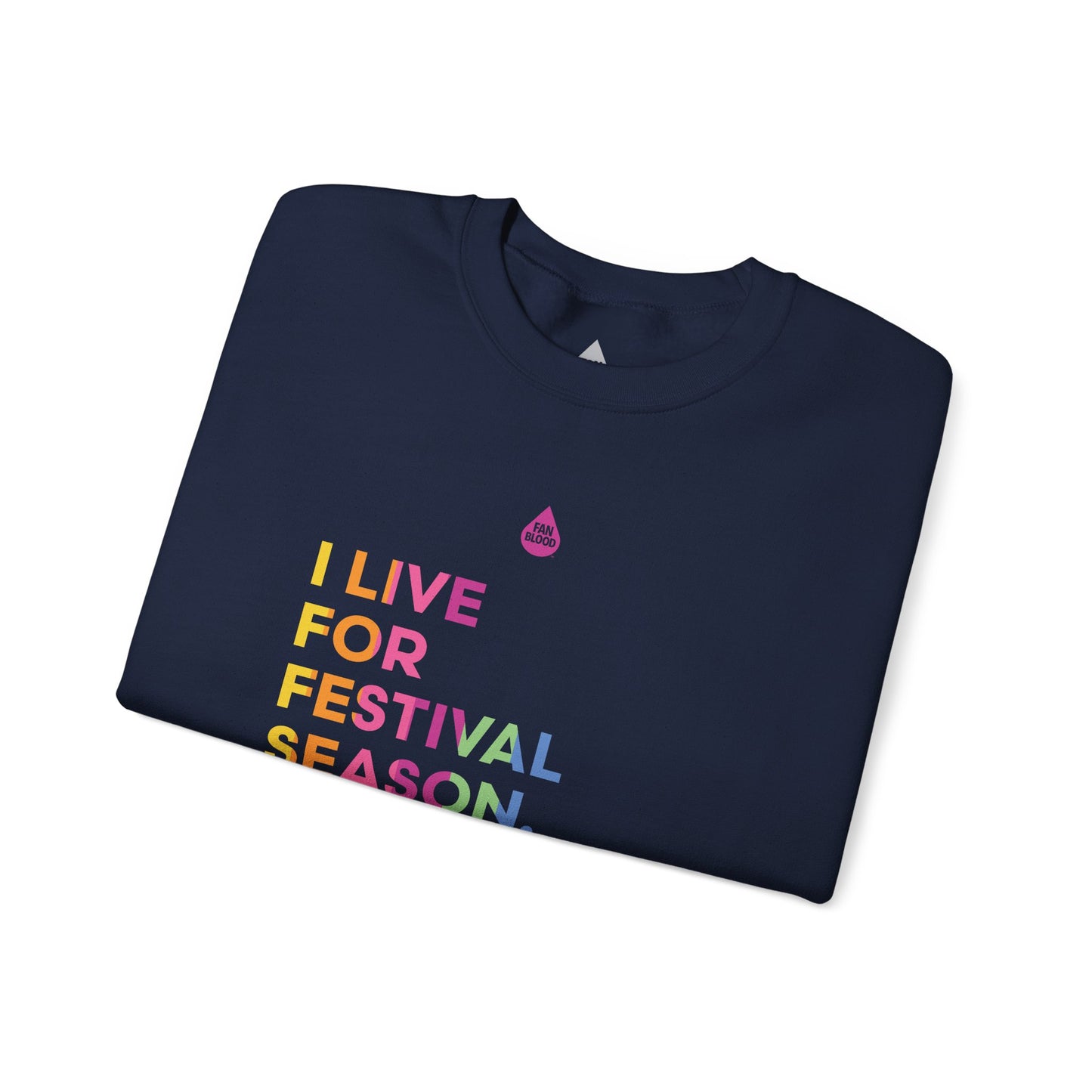 Live For Festival Season Sweatshirt