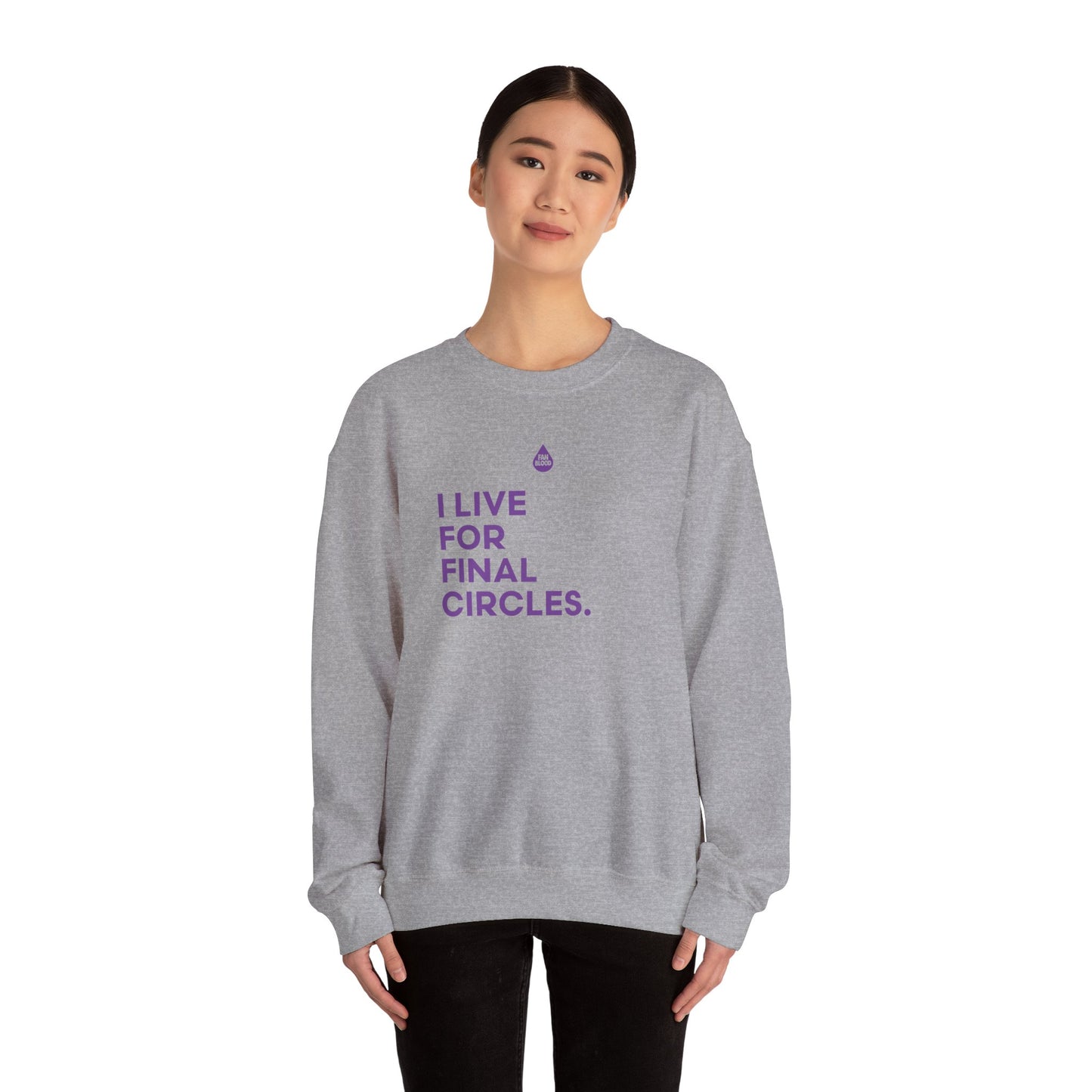 Live For Final Circles Sweatshirt