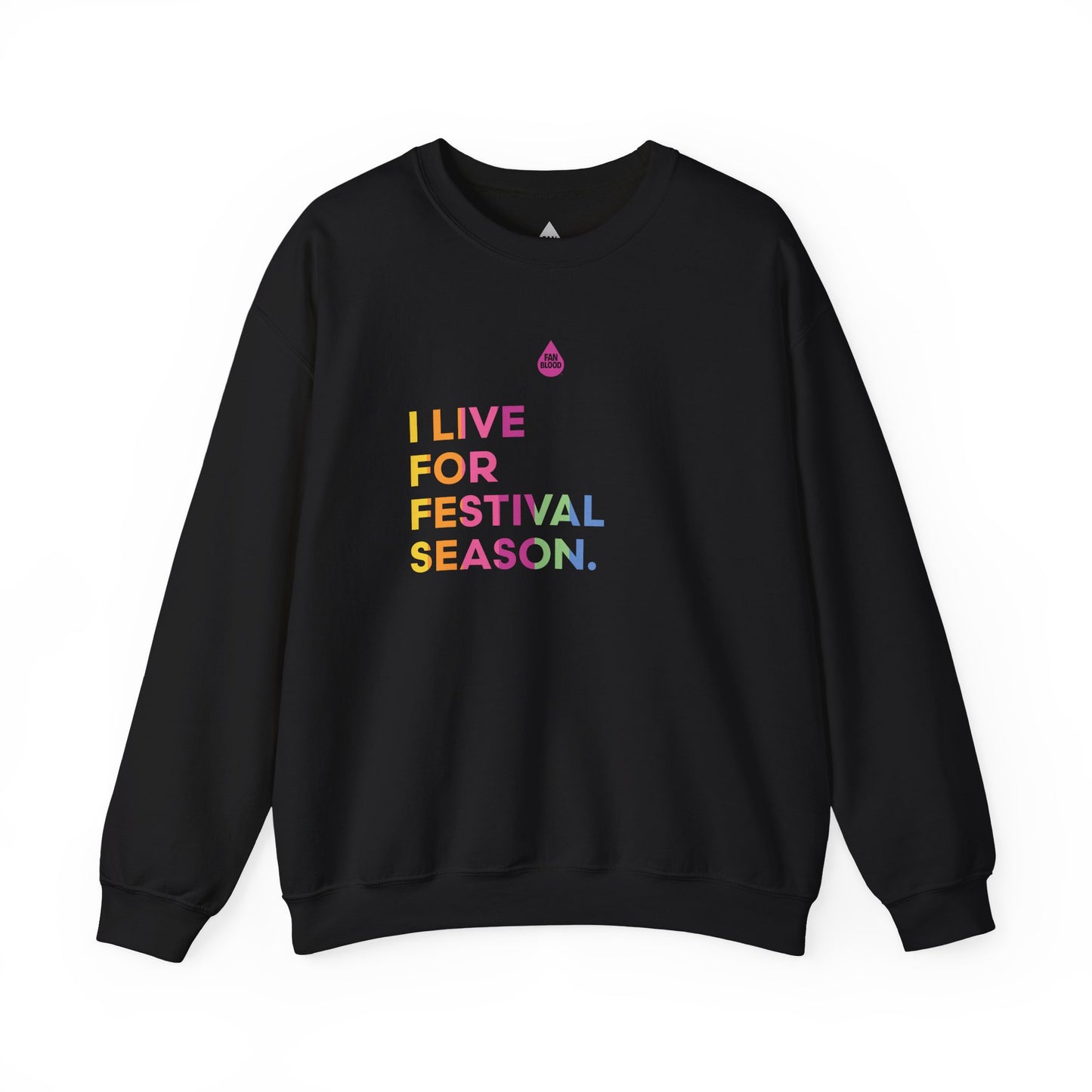 Live For Festival Season Sweatshirt