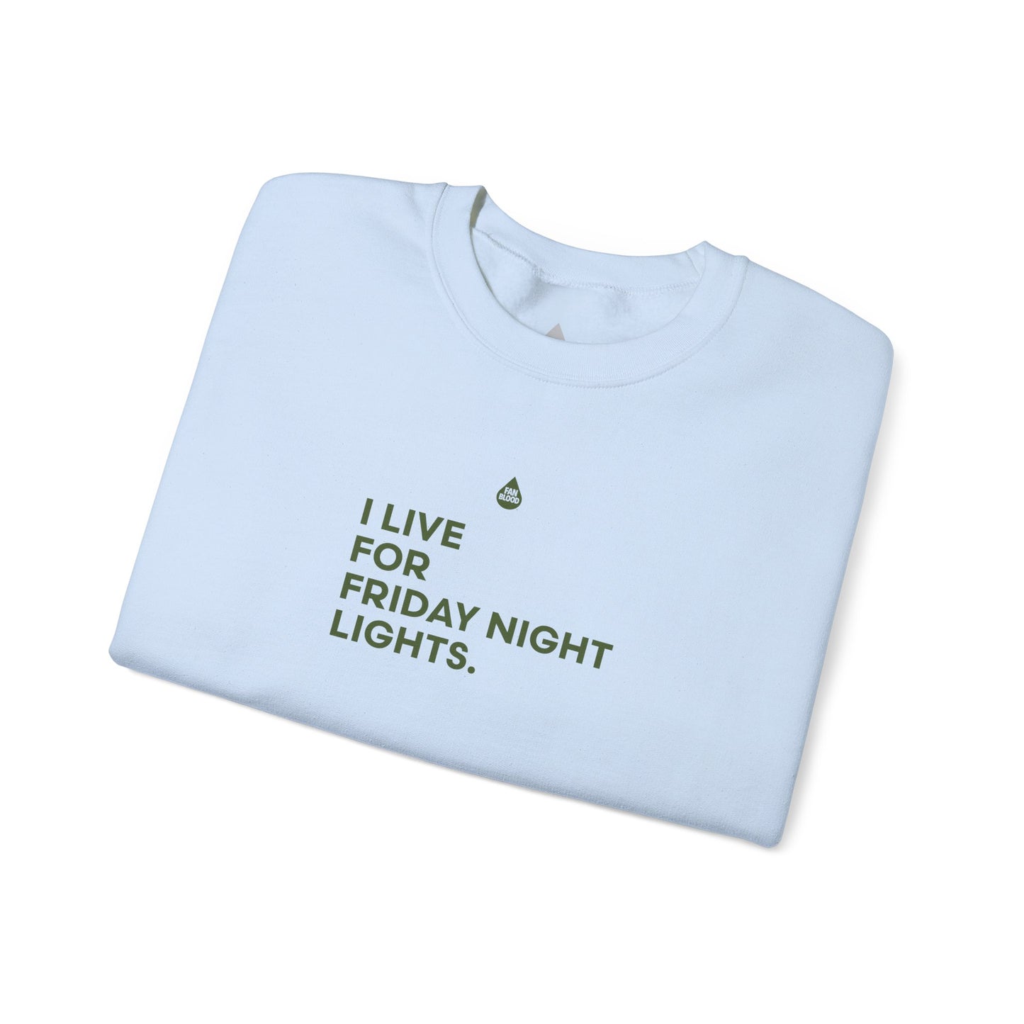 Live For Friday Night Lights Sweatshirt