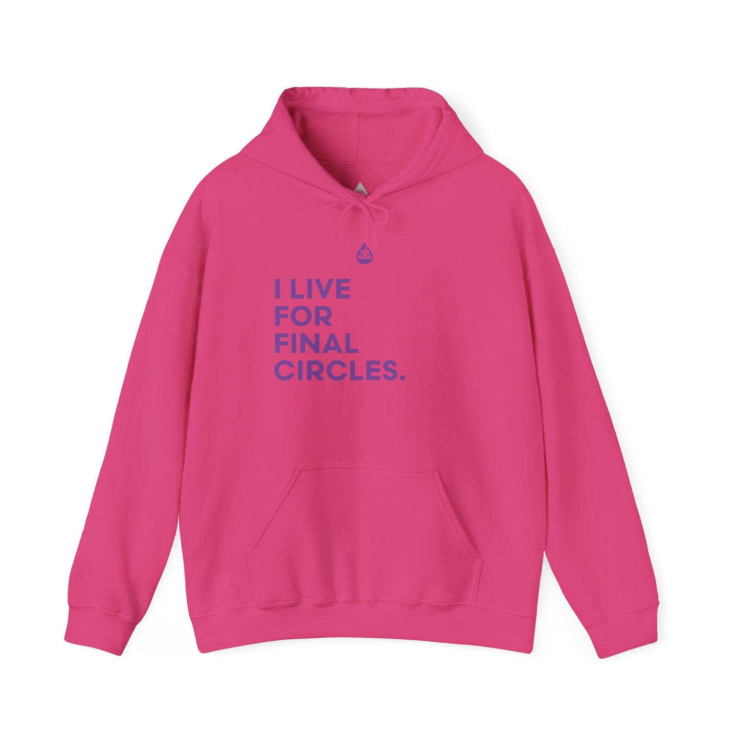 Live For Final Circles Hoodie