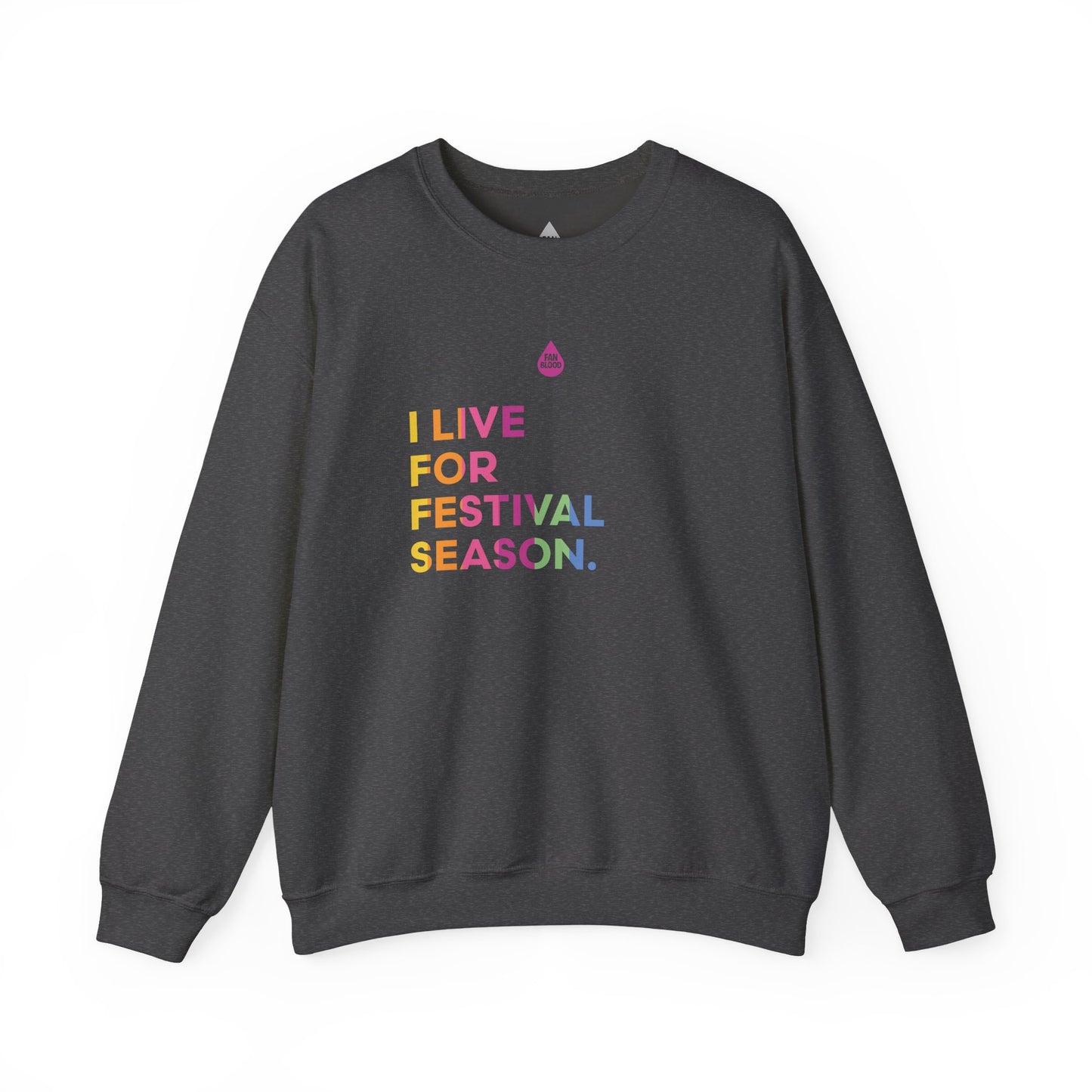 Live For Festival Season Sweatshirt