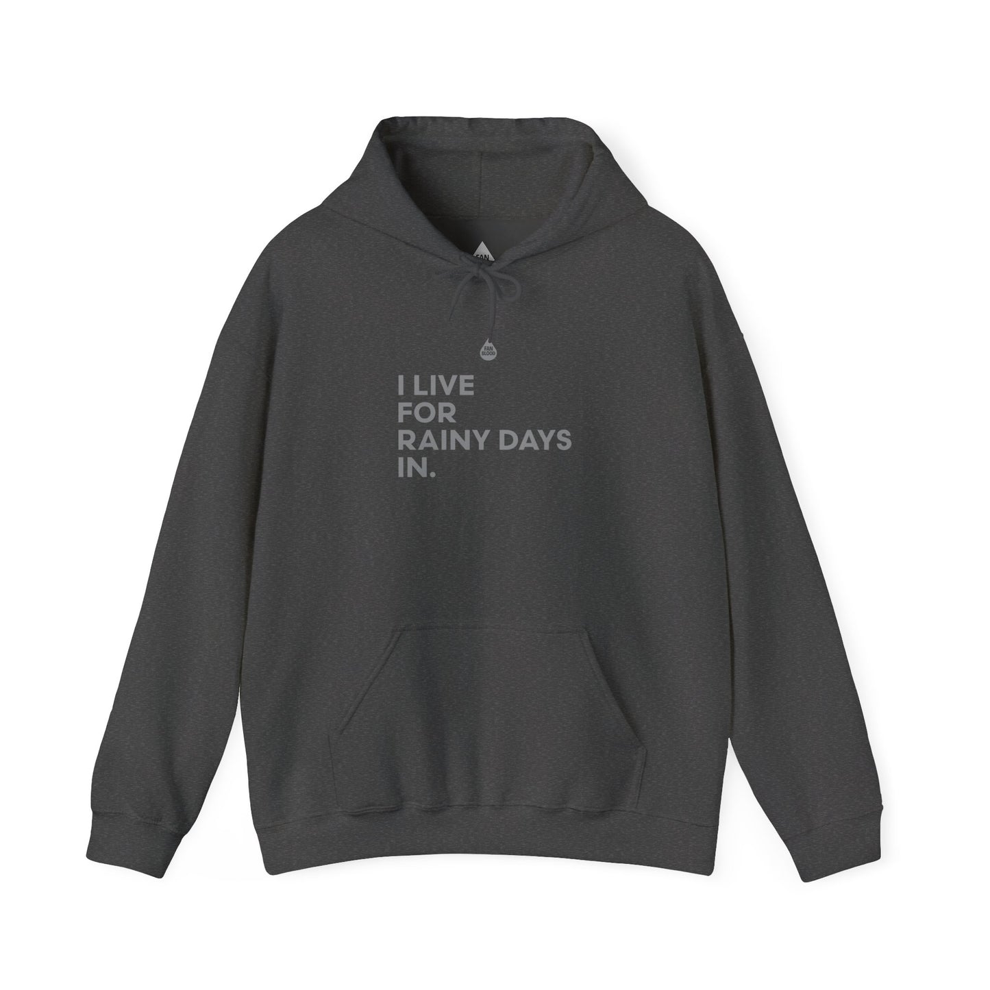 Live For Rainy Days In Hoodie