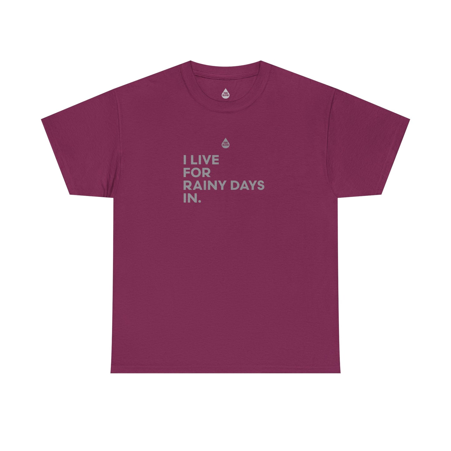 Live For Rainy Days In T-Shirt