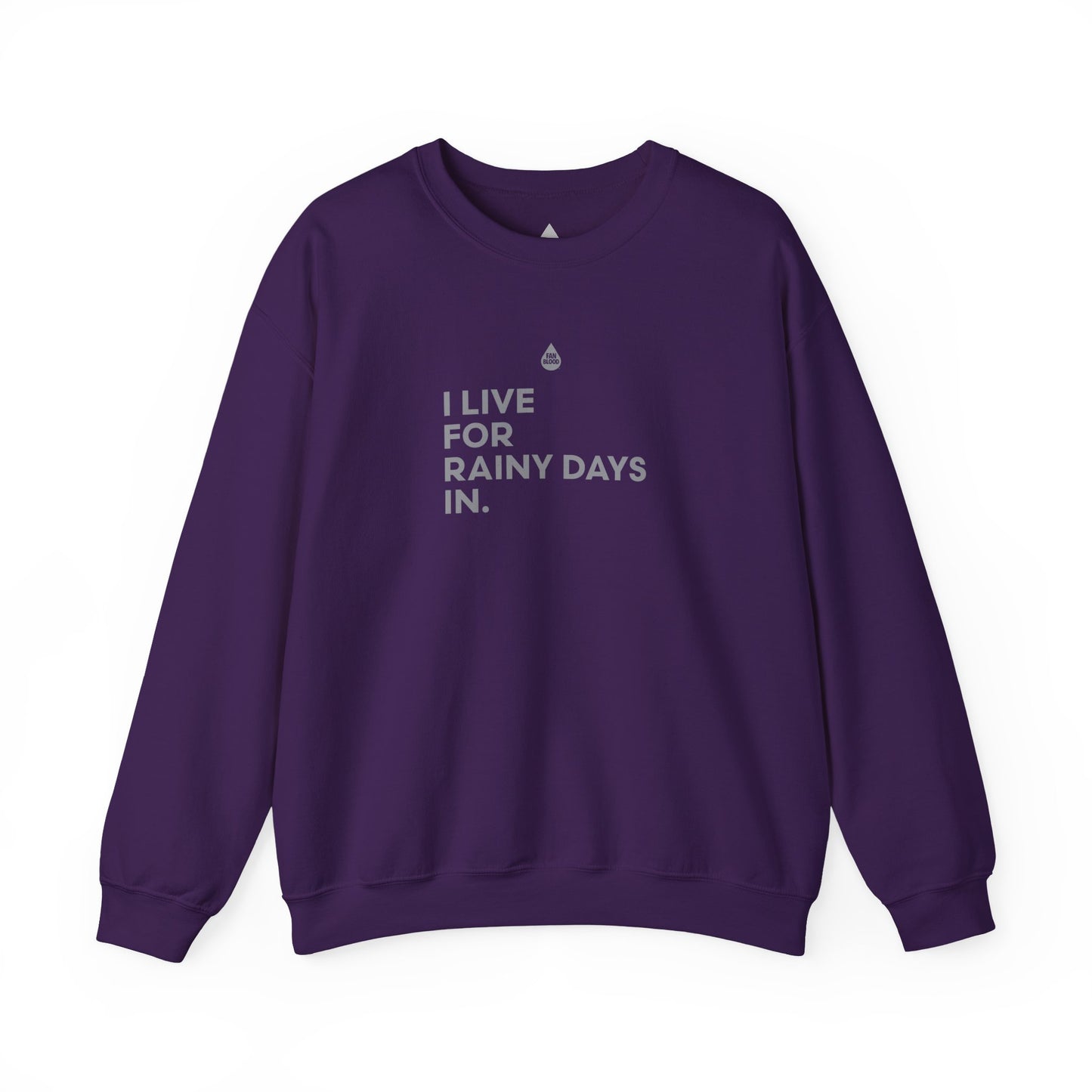 Live For Rainy Days In Sweatshirt