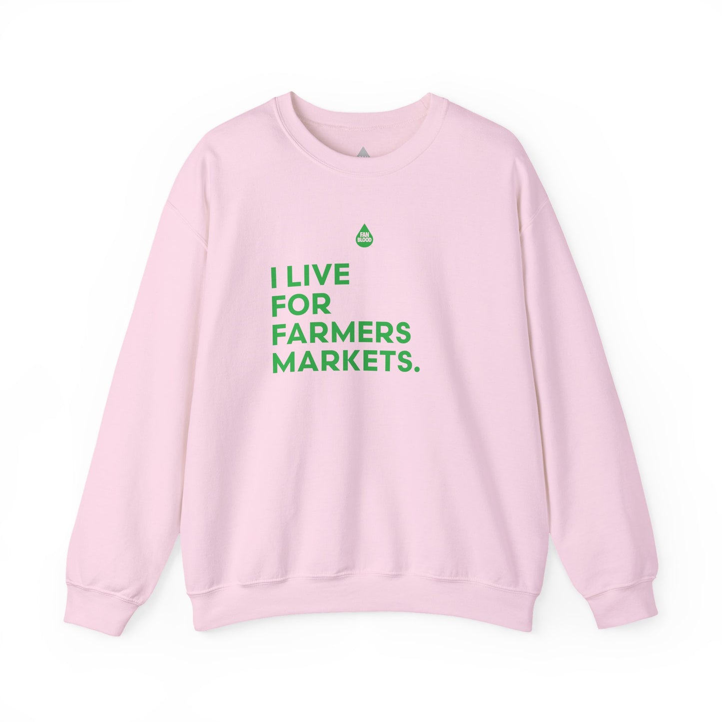 Live For Farmers Markets Sweatshirt