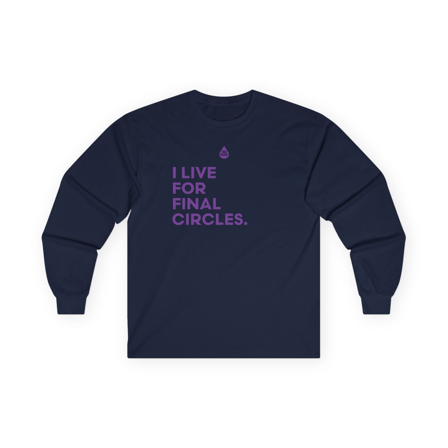 Live For Final Circles Long Sleeve T