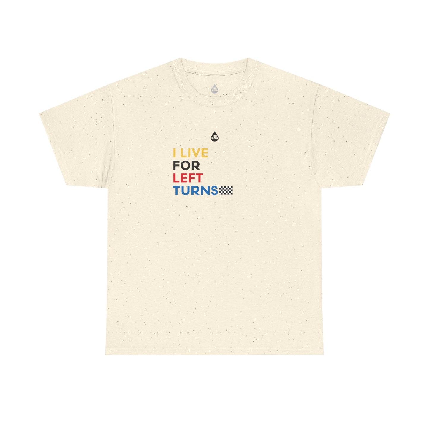 Live For Left Turns T-Shirt
