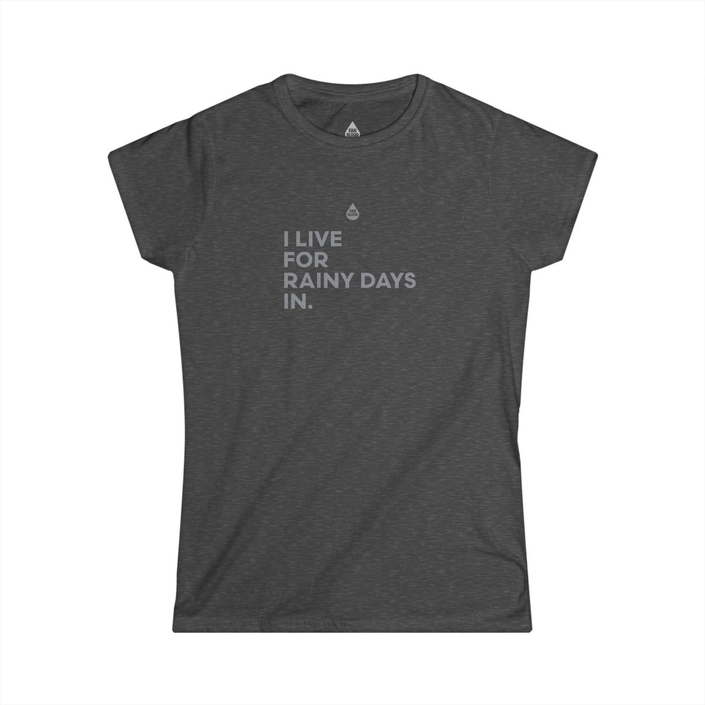 Live For Rainy Days In Women's T