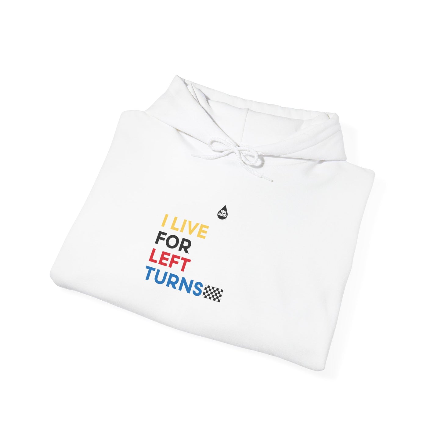 Live For Left Turns Hoodie