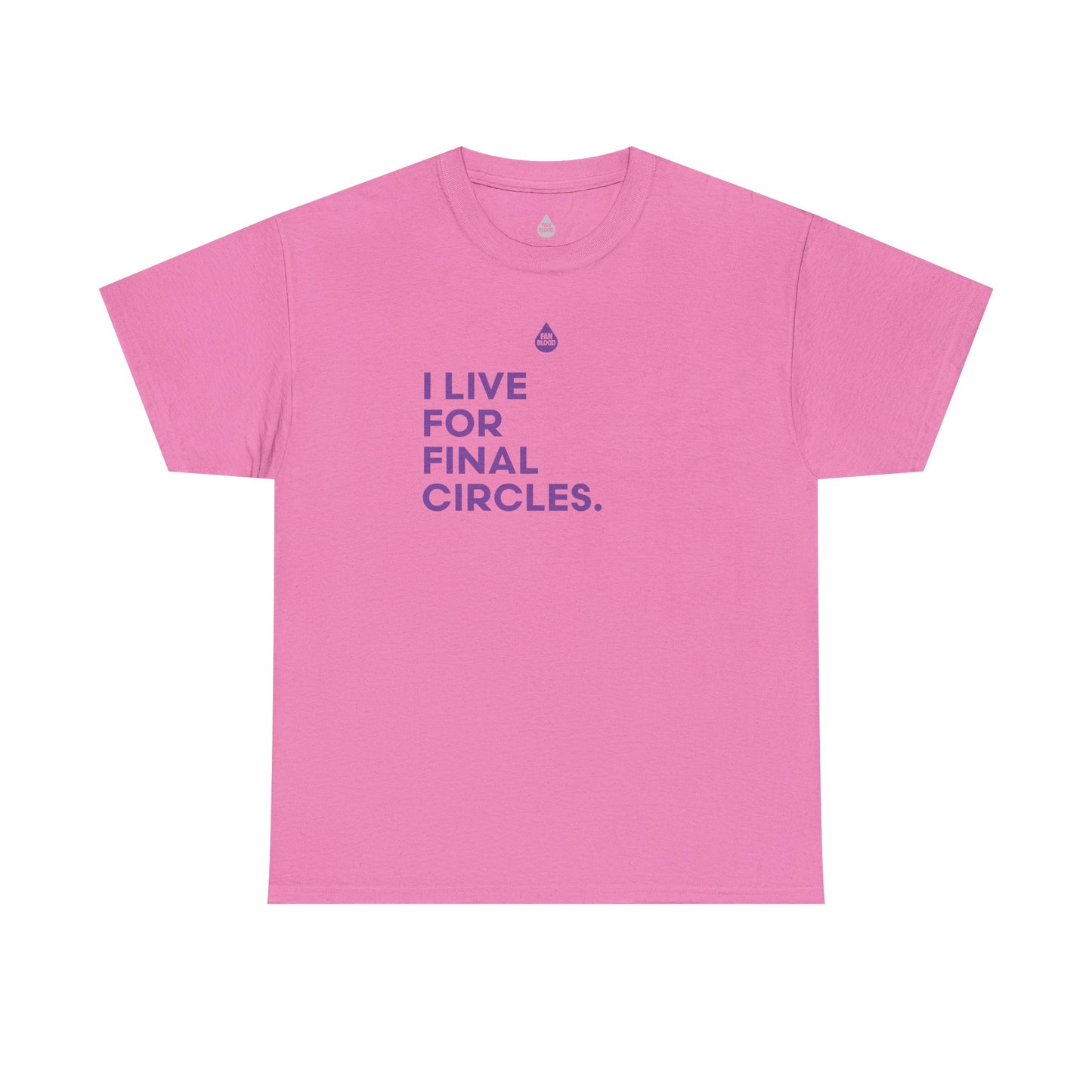 Live For Final Circles T-Shirt